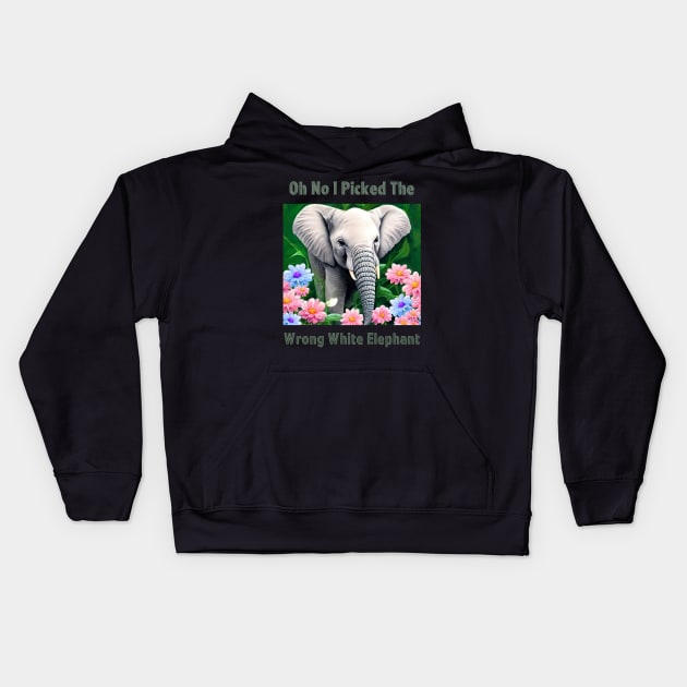 Oh No I Picked The Wrong White Elephant Kids Hoodie by Yourfavshop600
